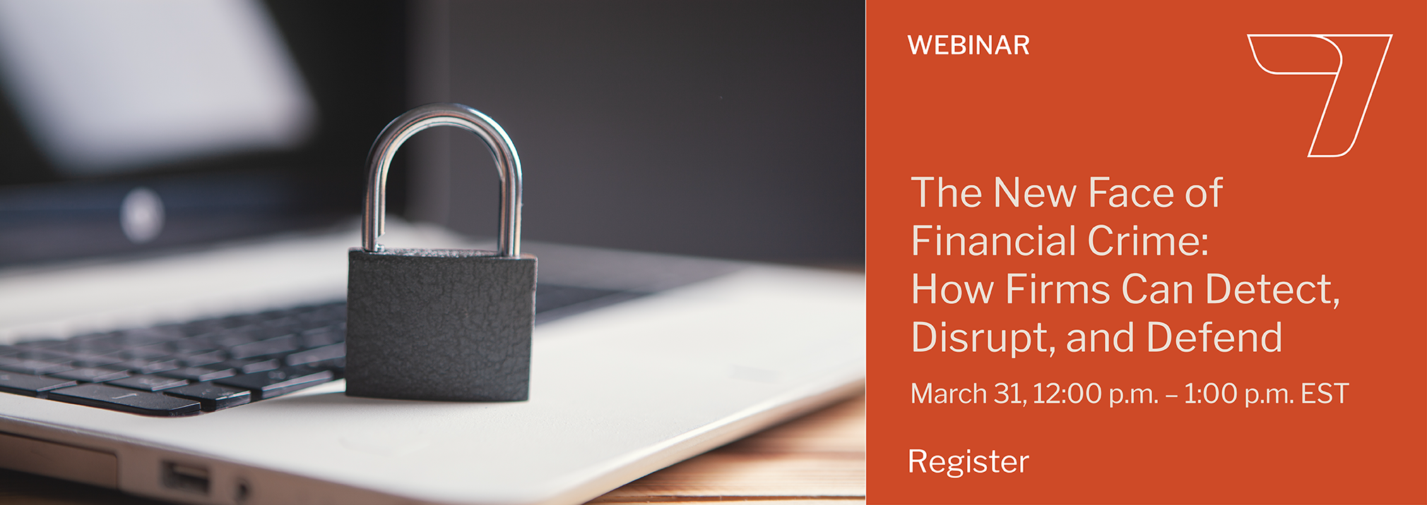 The New Face of Financial Crime: How Firms Can Detect, Disrupt, and Defend Webinar